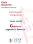 Guía Docente Modalidad Presencial. Comunicación Oral y Escrita. Curso 2016/17. Grado en. Ingeniería forestal