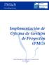 PM&B. Implementación de Oficina de Gestión de Proyectos (PMO) Consulting Group. Project Management & Business Consulting Chile