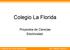Colegio La Florida. Proyectos de Ciencias Electricidad. Proyectos de Física: Electricidad M.C. Alfonso Cuervo C.