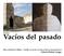 Vacíos del pasado. Gloria Rubio Largo. Proyecto. «Becas Fundación Villalar Castilla y León de creación artística contemporánea»