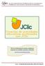JClic es un entorno para la creación, realización y evaluación de actividades educativas multimedia.