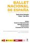 BALLET NACIONAL DE ESPAÑA. Teatro de la Zarzuela 18 jun - 3 jul Director Antonio Najarro