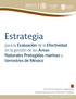 Estrategia. para la Evaluación de la Efectividad en la gestión de las Áreas Naturales Protegidas marinas y terrestres de México