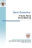 Guía Docente: FÍSICA PARA BIOCIENCIAS FACULTAD DE CIENCIAS QUÍMICAS UNIVERSIDAD COMPLUTENSE DE MADRID CURSO