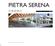 PIETRA SERENA 37% * STONE. NOVOTEL Lisboa. (PORTUGAL) PRIVATE HOUSE Madrid. (SPAIN)