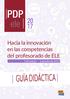 Hacia la innovación en las competencias del profesorado de ELE. 1 de marzo - 6 de julio de 2017 GUÍA DIDÁCTICA