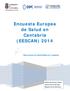 Encuesta Europea de Salud en Cantabria (EESCAN) 2014 Observatorio de Salud Pública de Cantabria
