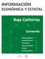 Baja California. Contenido. Geografía y Población 2. Actividad Económica 5. Sector Externo 10. Ciencia y Tecnología 13.
