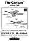 The Cancun. Ceiling Fans. Model Nos. FP8009OB FP8011OB READ AND SAVE THESE INSTRUCTIONS FP8009OB. FP8011OB Net Weight kgs. Net Weight 11.