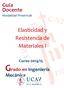 Guía Docente Modalidad Presencial. Elasticidad y Resistencia de Materiales I. Curso 2014/15. Grado en Ingeniería. Mecánica