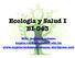 Ecología y Salud I! BI-043. MSc. Angela Randazzo