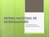 SISTEMA NACIONAL DE INVESTIGADORES. Dra. Rosalva Mora Escobedo (Nivel SNI III)