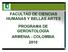 FACULTAD DE CIENCIAS HUMANAS Y BELLAS ARTES PROGRAMA DE GERONTOLOGÍA ARMENIA - COLOMBIA 2010