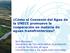 Cómo el Convenio del Agua de la UNECE promueve la cooperación en materia de aguas transfronterizas?