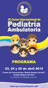 III Curso Internacional de. Pediatría. Ambulatoria PROGRAMA. 23, 24 y 25 de abril 2015