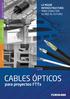 Los cables ópticos pueden ser sometidos al radio mínimo de curvatura de la fibra óptica con la cual fueron construidos?