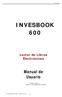 INVESBOOK 600. Manual de Usuario. Lector de Libros Electrónicos. Prólogo. Versión: NTX 2.1 Fecha: 15 de septiembre de 2009
