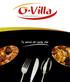 Los productos O.VILLA, los de siempre, están elaborados con materias primas de primera calidad y cocinados siguiendo las recetas más tradicionales.