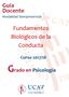 Guía Docente Modalidad Semipresencial. Fundamentos Biológicos de la Conducta. Curso 2017/18. Grado en Psicología