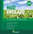 MAÍZ ENSILADO DEL MEJOR MAÍZ, LA MEJOR COSECHA. Delagro selecciona semillas de maíz con un alto potencial genético, adaptadas a todas las condiciones.