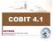 COBIT 4.1. SISTESEG Ing. Rodrigo Ferrer CISSP, CISA, ABCP, CSSA, CST, COBIT