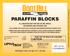 PARAFFIN BLOCKS ALL WEATHER BAIT FOR WET OR DRY AREAS FOR INDOOR AND OUTDOOR USE