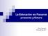 La Educación en Panamá: presente y futuro. Nivia Castrellón 18 de abril de 2017