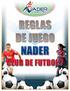REGLAS DE JUEGO PARA NADER CLUB DE FUTBOL 7