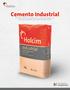 Cemento Industrial. El Cemento Holcim Industrial es un cemento para uso en concretos especiales y de alta resistencia inicial