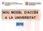 NOU MODEL D ACCÉS A LA UNIVERSITAT