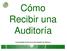 Cómo Recibir una Auditoría. Universidad Autónoma del Estado de México