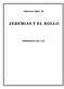 Historia de la Biblia 150 JEREMIAS Y EL ROLLO JEREMÍAS 36:1-32