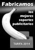 Fabricamos. los mejores soportes publicitarios