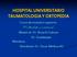 HOSPITAL UNIVERSITARIO TAUMATOLOGIA Y ORTOPEDIA