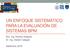 UN ENFOQUE SISTEMÁTICO PARA LA EVALUACIÓN DE SISTEMAS BPM. Dra. Ing. Andrea Delgado Dr. Ing. Daniel Calegari