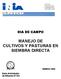 MANEJO DE CULTIVOS Y PASTURAS EN SIEMBRA DIRECTA