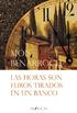 LAS HORAS SON EUROS TIRADOS EN UN BANCO