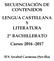 SECUENCIACIÓN DE CONTENIDOS LENGUA CASTELLANA Y LITERATURA 2º BACHILLERATO Curso: IES Arrabal Carmona (Sevilla)