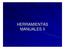 HERRAMIENTAS MANUALES II