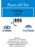 Buses del Sur - Catálogo 2016 $ 587 $ $ $ 944 $ $ $ Cód Correa. Control Tablero. Embrague Electromagnético