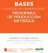 BASES I EDICIÓN DE PRIMERA FASE PROGRAMA DE PRODUCCIÓN ARTÍSTICA MADRID, 27 DE ABRIL DE 2017