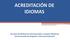 ACREDITACIÓN DE IDIOMAS. Servicios de Relaciones Internacionales y Lenguas Modernas Vicerrectorado de Posgrado e Internacionalización