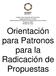 Orientación para Patronos para la Radicación de Propuestas