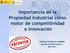 Importancia de la Propiedad Industrial como motor de competitividad e innovación. GONZALO FONCILLAS GARRIDO