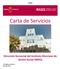 ANEXO. Carta de Servicios. Dirección Gerencial del Instituto Murciano de Acción Social (IMAS) Región de Murcia. Murcia, 2014.