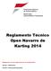 Reglamento Técnico Open Navarro de Karting Artículo 1. Definiciones. Artículo 2. Prescripciones generales