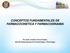 CONCEPTOS FUNDAMENTALES DE FARMACOCINÉTICA Y FARMACODINAMIA. Dr. med. Lourdes Garza Ocañas Jefe del Departamento de Farmacología y Toxicología