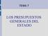 TEMA 7 LOS PRESUPUESTOS GENERALES DEL ESTADO