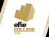 El Programa. Los clientes son directores o gerentes de marketing de las Marcas que participen en el Effie College Awards.