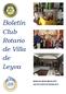 Boletín. Club Rotario de Villa de Leyva. Boletín No. 002 de Abril de 2013 DAR DE SI ANTES DE PENSAR EN SI